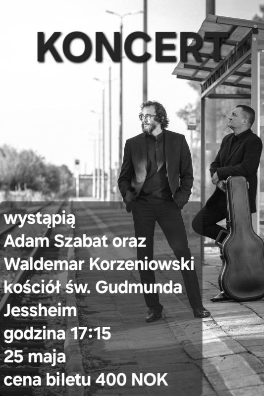 Zaproszenie na Koncert Adama Szabata i Waldemara  Korzeniowskiego   Usiądzmy przed drogą